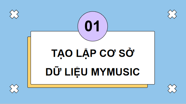 Giáo án điện tử Tin 11 Kết nối tri thức Bài 19: Thực hành tạo lập cơ sở dữ liệu và các bảng | PPT Tin học 11
