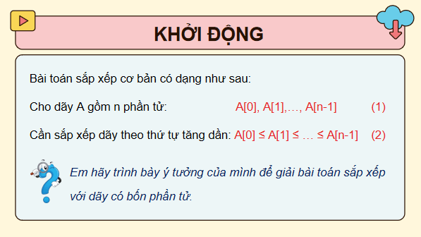 Giáo án điện tử Tin 11 Kết nối tri thức Bài 21: Các thuật toán sắp xếp đơn giản | PPT Tin học 11