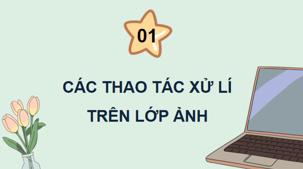 Giáo án điện tử Tin 11 Kết nối tri thức Bài 28: Tạo ảnh động | PPT Tin học 11