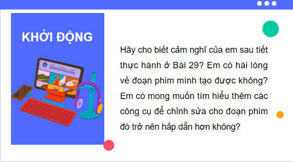 Giáo án điện tử Tin 11 Kết nối tri thức Bài 30: Biên tập phim | PPT Tin học 11