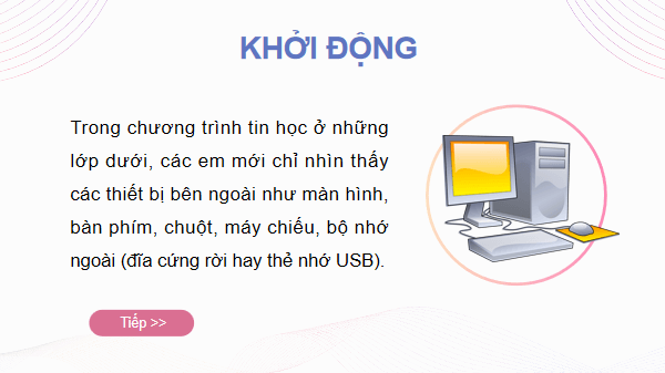 Giáo án điện tử Tin 11 Kết nối tri thức Bài 4: Bên trong máy tính | PPT Tin học 11