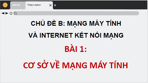 Giáo án điện tử Tin 12 Cánh diều Bài 1: Cơ sở mạng máy tính | PPT Tin học 12