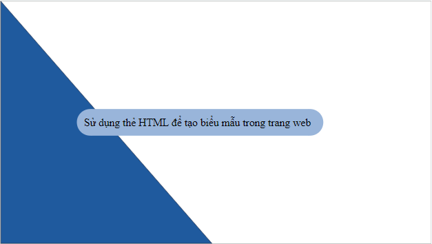 Giáo án điện tử Tin 12 Kết nối tri thức Bài 12: Tạo biểu mẫu | PPT Tin học 12