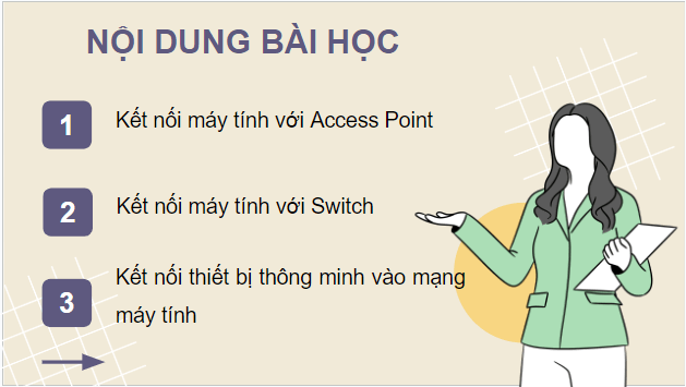 Giáo án điện tử Tin 12 Cánh diều Bài 3: Thực hành thiết lập kết nối và sử dụng mạng | PPT Tin học 12