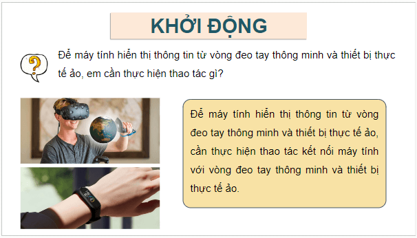 Giáo án điện tử Tin 12 Chân trời sáng tạo Bài A4: Thực hành kết nối thiết bị số với máy tính (tiếp theo) | PPT Tin học 12