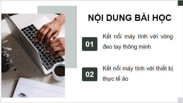 Giáo án điện tử Tin 12 Chân trời sáng tạo Bài A4: Thực hành kết nối thiết bị số với máy tính (tiếp theo) | PPT Tin học 12