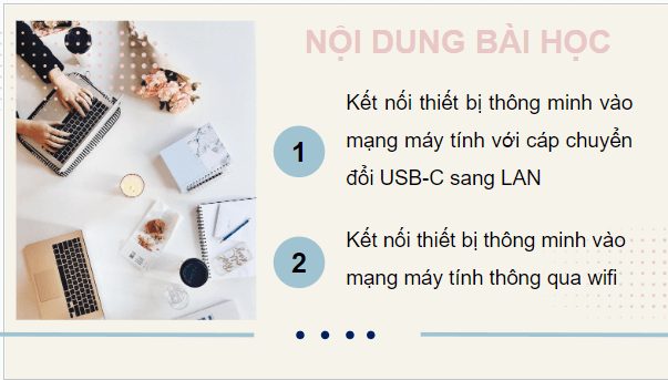 Giáo án điện tử Tin 12 Chân trời sáng tạo Bài B3: Thực hành kết nối và sử dụng mạng trên thiết bị thông minh | PPT Tin học 12