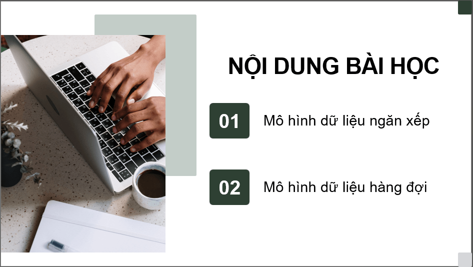 Giáo án điện tử Chuyên đề Tin 12 Kết nối tri thức Bài 1: Mô hình dữ liệu ngăn xếp và hàng đợi | PPT Chuyên đề học tập Tin học 12