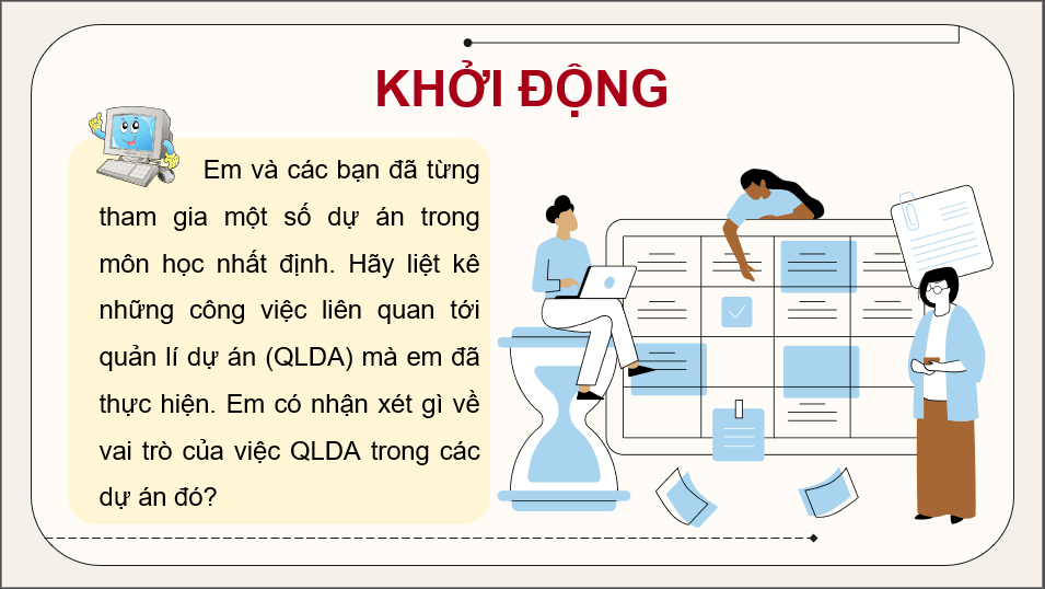 Giáo án điện tử Chuyên đề Tin 12 Kết nối tri thức Bài 1: Quản lí dự án và phần mềm quản lí dự án | PPT Chuyên đề học tập Tin học 12