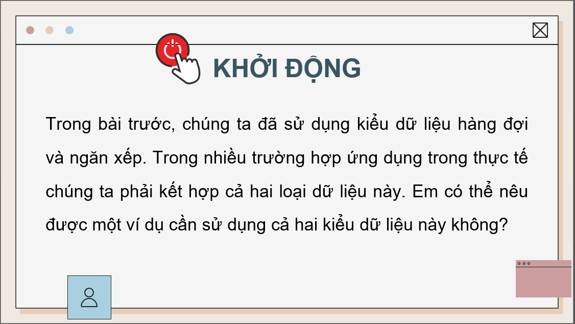 Giáo án điện tử Chuyên đề Tin 12 Kết nối tri thức Bài 5: Thực hành kiểu dữ liệu ngăn xếp và hàng đợi | PPT Chuyên đề học tập Tin học 12