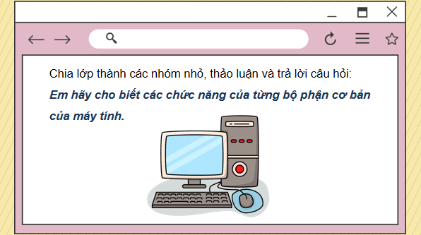 Giáo án điện tử Tin học lớp 3 Kết nối tri thức Bài 3: Máy tính và em | PPT Tin học lớp 3