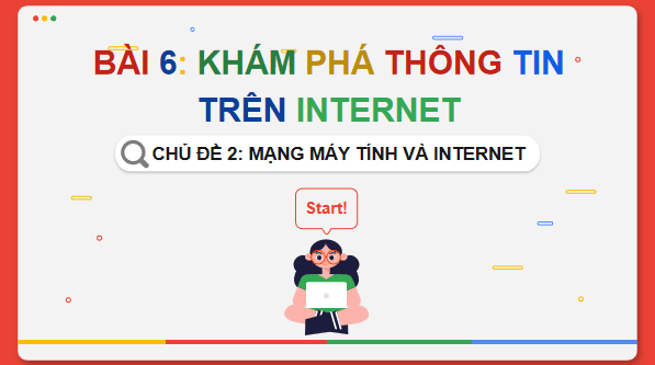 Giáo án điện tử Tin học lớp 3 Kết nối tri thức Bài 6: Khám phá thông tin trên internet | PPT Tin học lớp 3