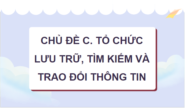 Giáo án điện tử Tin học lớp 5 Cánh diều Bài 1: Thu thập và tìm kiếm thông tin trong giải quyết vấn đề | PPT Tin học 5