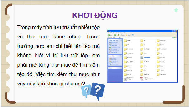 Giáo án điện tử Tin học lớp 5 Cánh diều Bài 2: Tìm kiếm tệp và thư mục | PPT Tin học 5