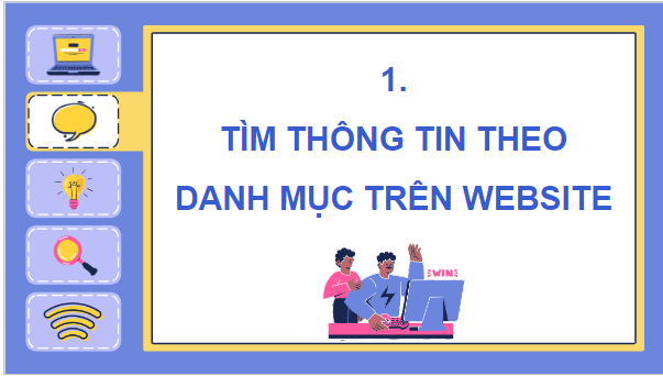 Giáo án điện tử Tin học lớp 5 Chân trời sáng tạo Bài 2: Tìm thông tin trên website | PPT Tin học 5