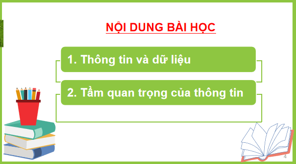 Giáo án điện tử Tin 6 Kết nối tri thức Bài 1: Thông tin và dữ liệu | PPT Tin học 6
