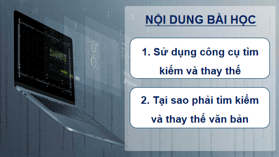 Giáo án điện tử Tin 6 Kết nối tri thức Bài 13: Thực hành: Tìm kiếm và thay thế | PPT Tin học 6