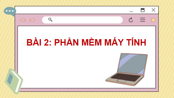 Giáo án điện tử Tin 7 Kết nối tri thức Bài 2: Phần mềm máy tính | PPT Tin học 7