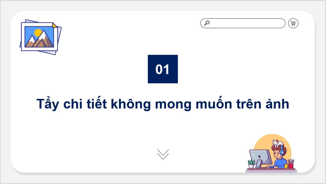 Giáo án điện tử Tin 8 Chân trời sáng tạo Bài 11B: Tẩy, tạo hiệu ứng cho ảnh | PPT Tin học 8