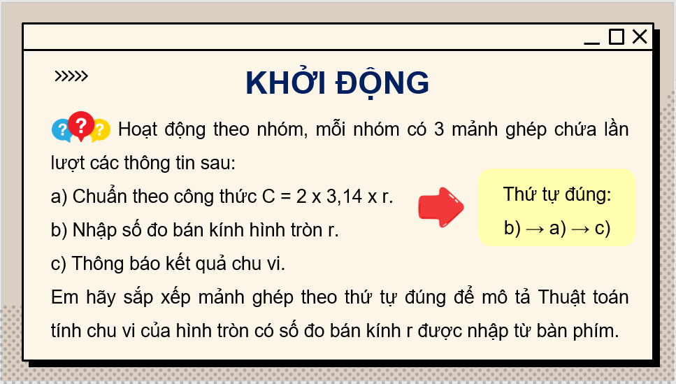 Giáo án điện tử Tin 8 Chân trời sáng tạo Bài 12: Thuật toán, chương trình máy tính | PPT Tin học 8