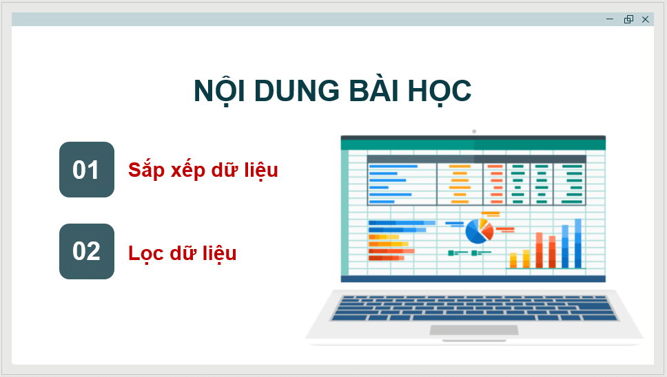 Giáo án điện tử Tin 8 Chân trời sáng tạo Bài 6: Sắp xếp, lọc dữ liệu | PPT Tin học 8