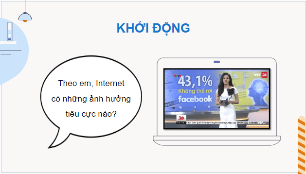 Giáo án điện tử Tin 9 Cánh diều Bài 1: Một số tác động tiêu cực của công nghệ kĩ thuật số | PPT Tin học 9