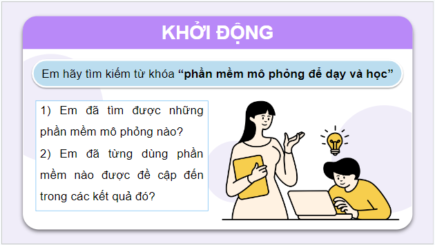 Giáo án điện tử Tin 9 Cánh diều Bài 1: Phần mềm mô phỏng và ứng dụng | PPT Tin học 9