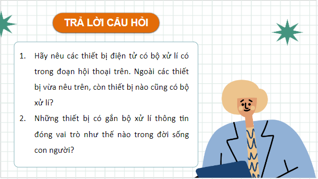 Giáo án điện tử Tin 9 Kết nối tri thức Bài 1: Thế giới kĩ thuật số | PPT Tin học 9