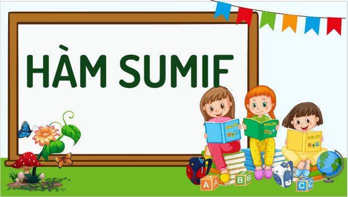 Giáo án điện tử Tin 9 Kết nối tri thức Bài 11a: Sử dụng hàm SUMIF | PPT Tin học 9