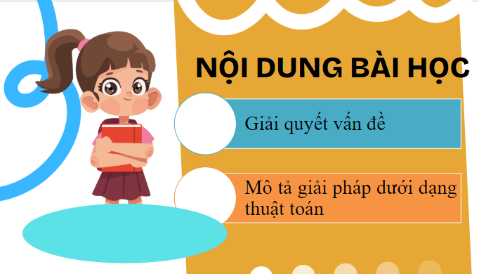Giáo án điện tử Tin 9 Kết nối tri thức Bài 14: Giải quyết vấn đề | PPT Tin học 9