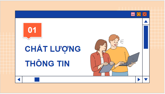 Giáo án điện tử Tin 9 Cánh diều Bài 2: Chất lượng thông tin khi tìm kiếm, tiếp nhận và trao đổi thông tin | PPT Tin học 9