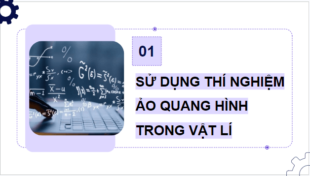 Giáo án điện tử Tin 9 Cánh diều Bài 2: Thực hành sử dụng phần mềm mô phỏng | PPT Tin học 9