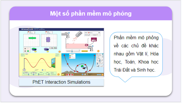 Giáo án điện tử Tin 9 Chân trời sáng tạo Bài 4: Phần mềm mô phỏng | PPT Tin học 9