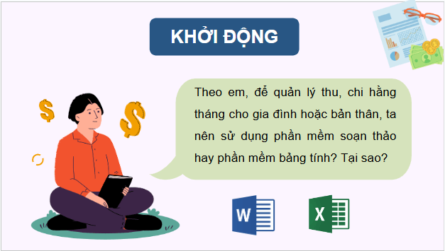 Giáo án điện tử Tin 9 Chân trời sáng tạo Bài 6A: Tổ chức dữ liệu cho dự án quản lí tài chính gia đình | PPT Tin học 9