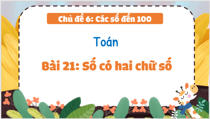 Giáo án điện tử Toán lớp 1 Bài 21: Số có hai chữ số | PPT Toán lớp 1 Kết nối tri thức