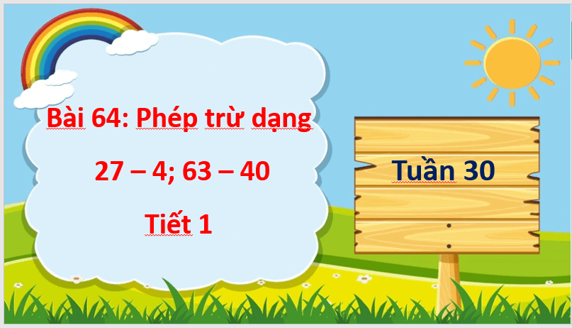 Giáo án điện tử Toán lớp 1 Phép trừ dạng 27 - 4, 63 - 40 | PPT Toán lớp 1 Cánh diều