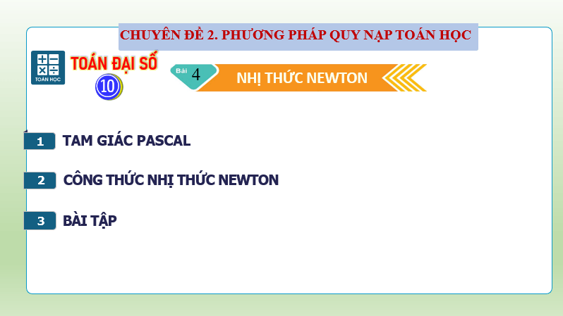 Giáo án điện tử Chuyên đề Toán 10 Kết nối Bài 4: Nhị thức Newton | PPT Chuyên đề học tập Toán 10 Kết nối tri thức