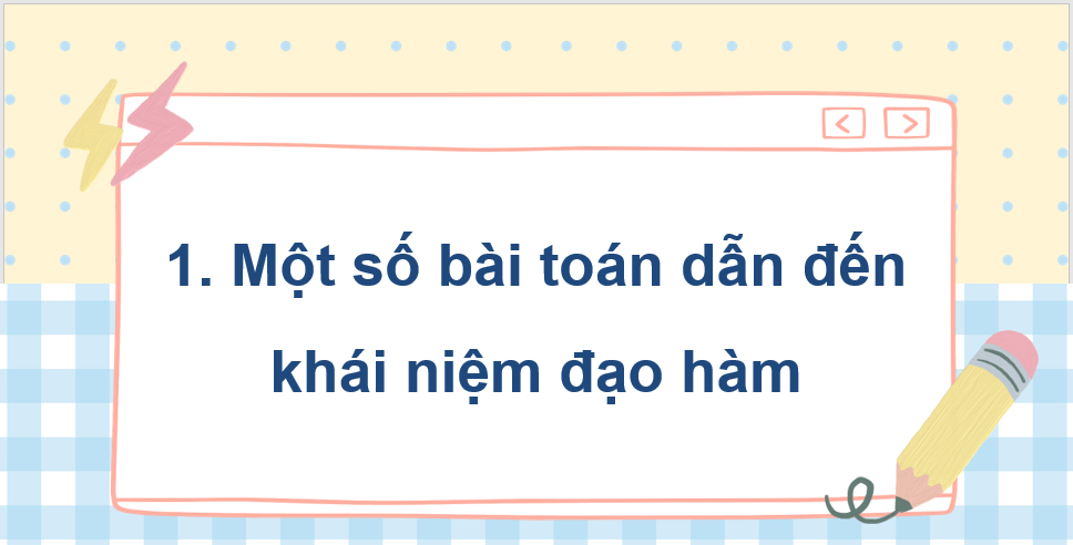 Giáo án điện tử Toán 11 Kết nối Bài 31: Định nghĩa và ý nghĩa của đạo hàm | PPT Toán 11 Kết nối tri thức