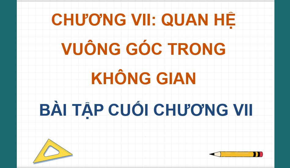 Giáo án điện tử Toán 11 Kết nối Bài tập cuối chương 7 | PPT Toán 11 Kết nối tri thức