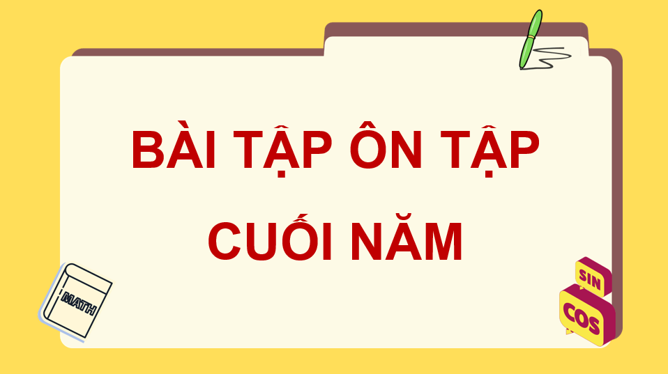 Giáo án điện tử Toán 11 Kết nối Bài tập ôn tập cuối năm | PPT Toán 11 Kết nối tri thức