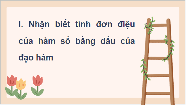 Giáo án điện tử Toán 12 Cánh diều Bài 1: Tính đơn điệu của hàm số | PPT Toán 12