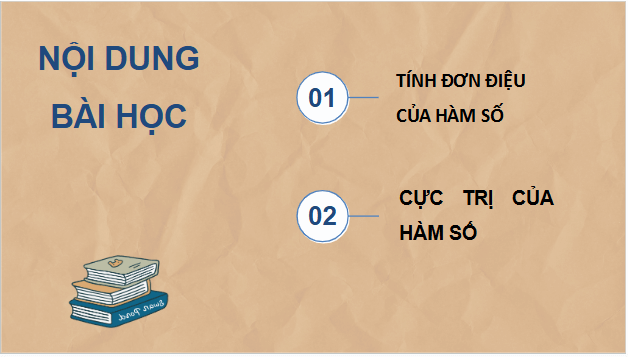 Giáo án điện tử Toán 12 Chân trời Bài 1: Tính đơn điệu và cực trị của hàm số | PPT Toán 12 Chân trời sáng tạo