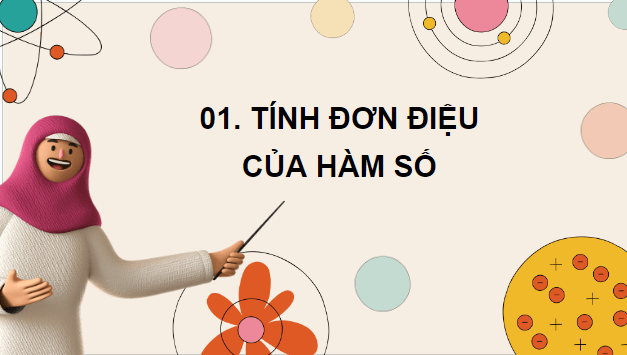 Giáo án điện tử Toán 12 Kết nối Bài 1: Tính đơn điệu và cực trị của hàm số | PPT Toán 12 Kết nối tri thức