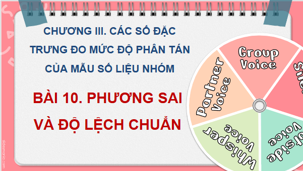 Giáo án điện tử Toán 12 Kết nối Bài 10: Phương sai và độ lệch chuẩn | PPT Toán 12 Kết nối tri thức