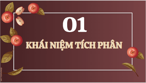 Giáo án điện tử Toán 12 Kết nối Bài 12: Tích phân | PPT Toán 12 Kết nối tri thức