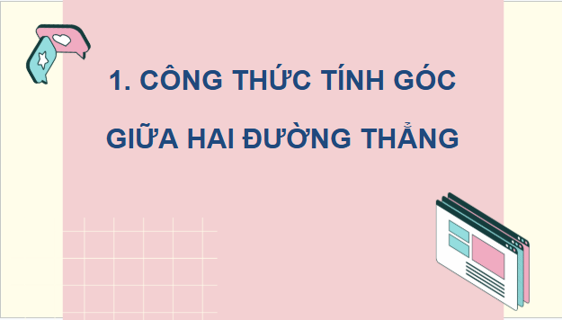 Giáo án điện tử Toán 12 Kết nối Bài 16: Công thức tính góc trong không gian | PPT Toán 12 Kết nối tri thức