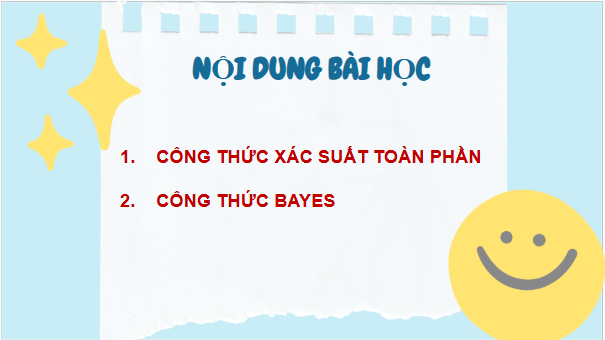 Giáo án điện tử Toán 12 Kết nối Bài 19: Công thức xác suất toàn phần và công thức Bayes | PPT Toán 12 Kết nối tri thức