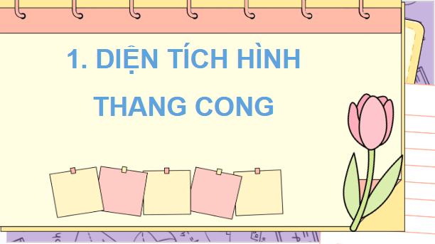 Giáo án điện tử Toán 12 Chân trời Bài 2: Tích phân | PPT Toán 12 Chân trời sáng tạo