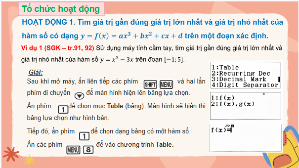 Giáo án điện tử Toán 12 Chân trời Bài 2: Tìm giá trị lớn nhất và giá trị nhỏ nhất của hàm số bằng máy tính cầm tay | PPT Toán 12 Chân trời sáng tạo