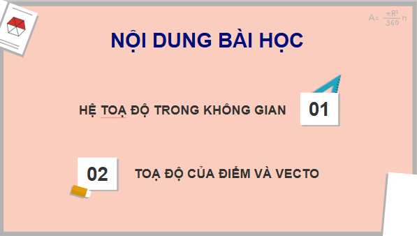 Giáo án điện tử Toán 12 Chân trời Bài 2: Toạ độ của vectơ trong không gian | PPT Toán 12 Chân trời sáng tạo